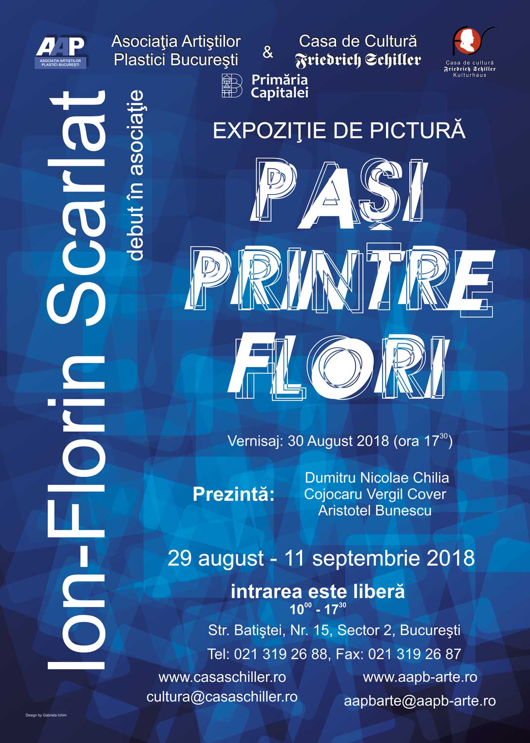 Afis Ion Florin Scarlat - „PASI PRINTRE FLORI” - Casa Schiller - Bucureşti - 29 august - 11 septembrie 2018