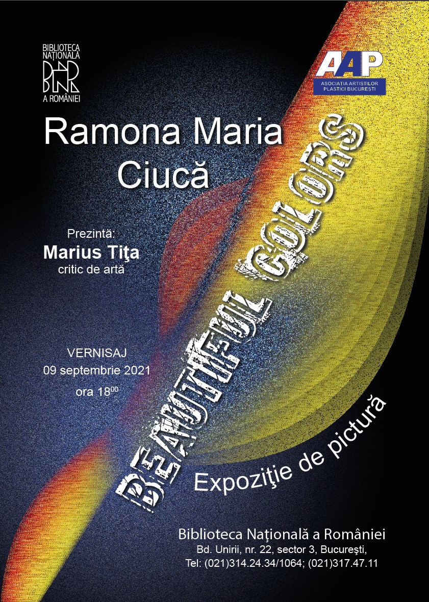 Expoziţie de pictură Ramona Maria Ciucă - (08 - 21 septembrie 2021) - Biblioteca Natională - Bd. Unirii nr. 22, sector 3, Bucureşti