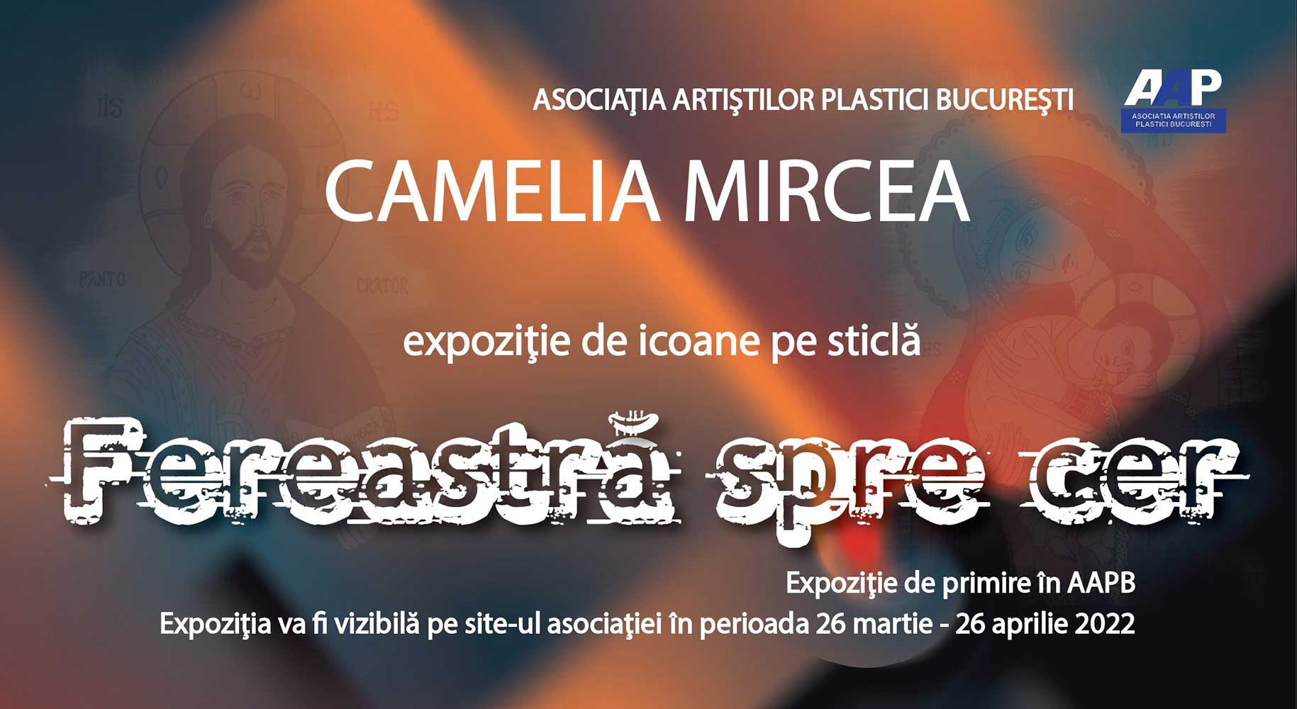 Camelia Mircea - „ICOANE PE STICLĂ” - expoziţie ONLINE de primire în AAPB - (26 martie - 26 aprilie 2022)