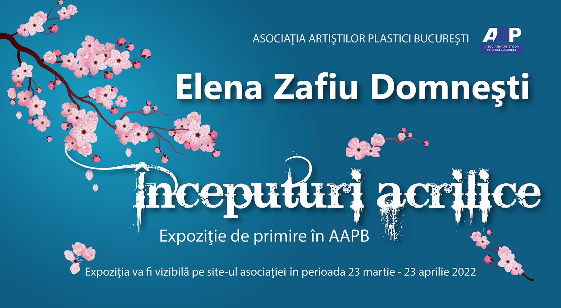 Elena Zafiu Domneşti - „ÎNCEPUTURI ACRILICE” - expoziţie ONLINE de primire în AAPB - (23 martie - 23 aprilie 2022)